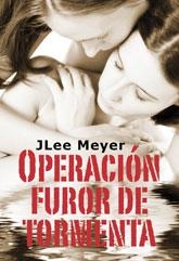 OPERACIÓN FUROR DE TORMENTA | 9788415899105 | MEYER, JLEE | Llibreria La Gralla | Librería online de Granollers