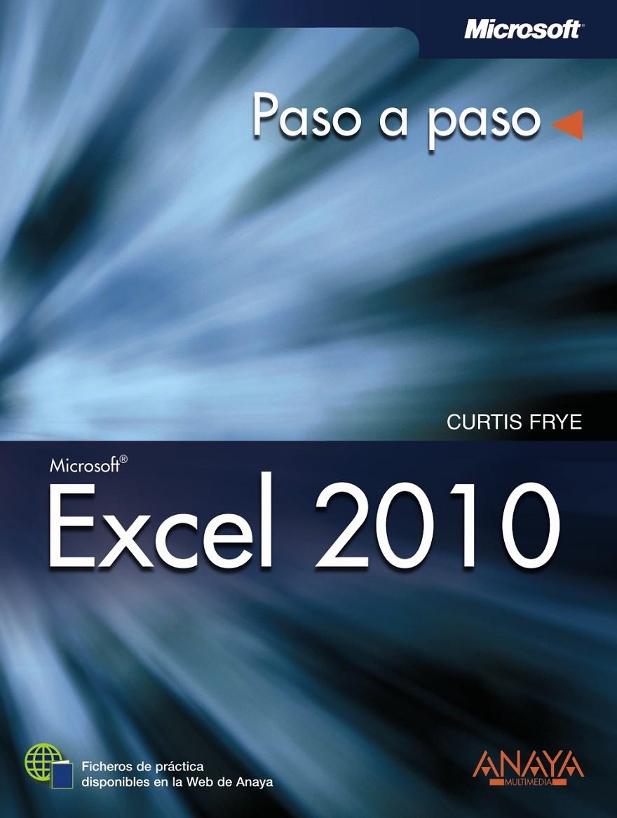 EXCEL 2010 (PASO A PASO) | 9788441528512 | FRYE, CURTIS | Llibreria La Gralla | Librería online de Granollers