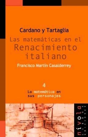 CARDANO Y TARTAGLIA LAS MATEMATICAS EN EL RENACIMIENTO ITALI | 9788493071950 | MARTIN CASALDERREY, FRANCISCO | Llibreria La Gralla | Llibreria online de Granollers