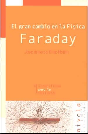 GRAN CAMBIO EN LA FISICA FARADAY (CIENTIF PARA HISTORIA 4) | 9788495599063 | DIAZ HELLIN, JOSE ANTONIO | Llibreria La Gralla | Llibreria online de Granollers