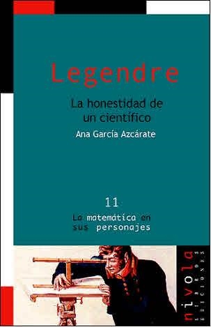 LEGENDRE LA HONESTIDAD DE UN CIENTIFICO (MATEMATICA PERS 11) | 9788495599230 | GARCIA AZCARATE, ANA | Llibreria La Gralla | Llibreria online de Granollers