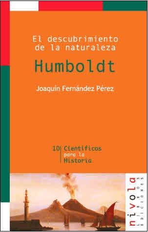 HUMBOLDT DESCUBRIMIENTO DE LA NATURALEZA (CIENTIFICOS 10) | 9788495599322 | FERNANDEZ PEREZ, JOAQUIN | Llibreria La Gralla | Llibreria online de Granollers