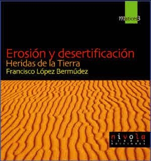 EROSION Y DESERTIFICACION (MATICES 3) | 9788495599377 | LOPEZ BERMUDEZ, FRANCISCO | Llibreria La Gralla | Llibreria online de Granollers