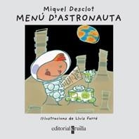 MENU D'ASTRONAUTA | 9788466106160 | DESCLOT, M.; FARRE, L. (IL) | Llibreria La Gralla | Llibreria online de Granollers