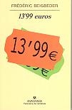 13,99 EUROS (PANORAMA DE NARRATIVAS 491) | 9788433969514 | BEIGBEDER, FREDERIC | Llibreria La Gralla | Llibreria online de Granollers