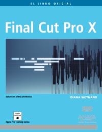 FINAL CUT PRO X | 9788441531161 | WEYNAND, DIANA | Llibreria La Gralla | Llibreria online de Granollers