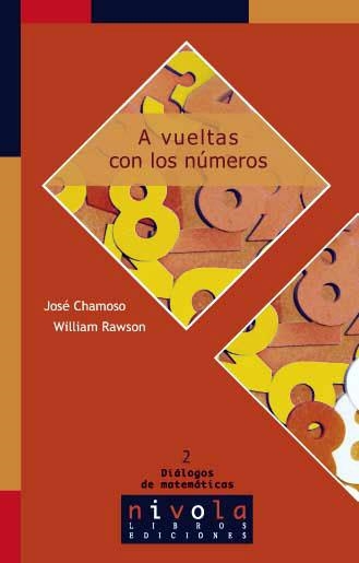 A VUELTAS CON LOS NUMEROS (DIALOGOS MATEMATICAS 2) | 9788495599582 | CHAMOSO, JOSE / RAWSON, WILLIAM | Llibreria La Gralla | Llibreria online de Granollers