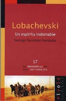 LOBACHEVSKI ESPIRITU INDOMABLE | 9788495599698 | FERNANDEZ FERNANDEZ, SANTIAGO | Llibreria La Gralla | Llibreria online de Granollers