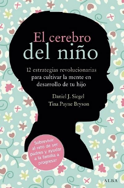 CEREBRO DEL NIÑO, EL | 9788484287148 | SIEGEL, DANIEL J; PAYNE BRISON, TINA | Llibreria La Gralla | Llibreria online de Granollers