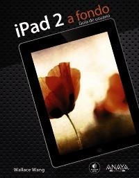 IPAD 2 A FONDO | 9788441529984 | WANG, WALLACE | Llibreria La Gralla | Llibreria online de Granollers