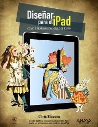 DISEÑAR PARA EL IPAD. CÓMO CREAR APLICACIONES DE ÉXITO | 9788441529922 | STEVENS, CHRIS | Llibreria La Gralla | Llibreria online de Granollers