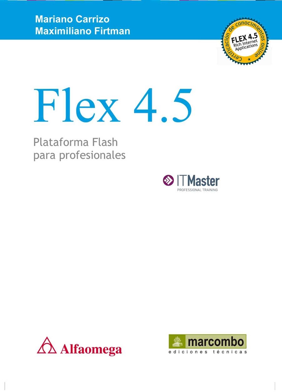 FLEX 4.5: PLATAFORMA PARA PROFESIONALES | 9788426717467 | CARRIZO, MARIANO / FIRTMAN, MAXIMILIANO | Llibreria La Gralla | Llibreria online de Granollers