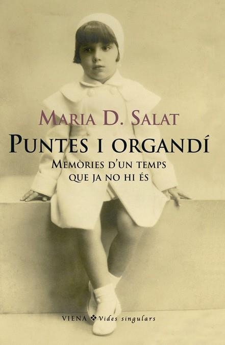 PUNTES I ORGANDI. MEMORIA D'UN TEMPS QUE JA NO HI ES | 9788483305874 | SALAT, MARIA D. | Llibreria La Gralla | Llibreria online de Granollers