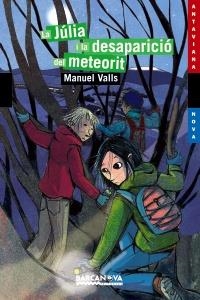 JÚLIA I LA DESAPARICIÓ DEL METEORIT, LA (ANTAVIANA NOVA, 177) | 9788448928834 | VALLS, MANUEL | Llibreria La Gralla | Librería online de Granollers