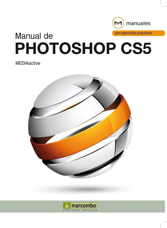 MANUAL DE PHOTOSHOP CS5 | 9788426717283 | MEDIAACTIVE | Llibreria La Gralla | Llibreria online de Granollers