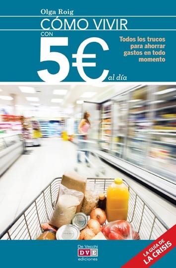 CÓMO VIVIR CON 5€ AL DÍA | 9788431554835 | ROIG, OLGA | Llibreria La Gralla | Librería online de Granollers