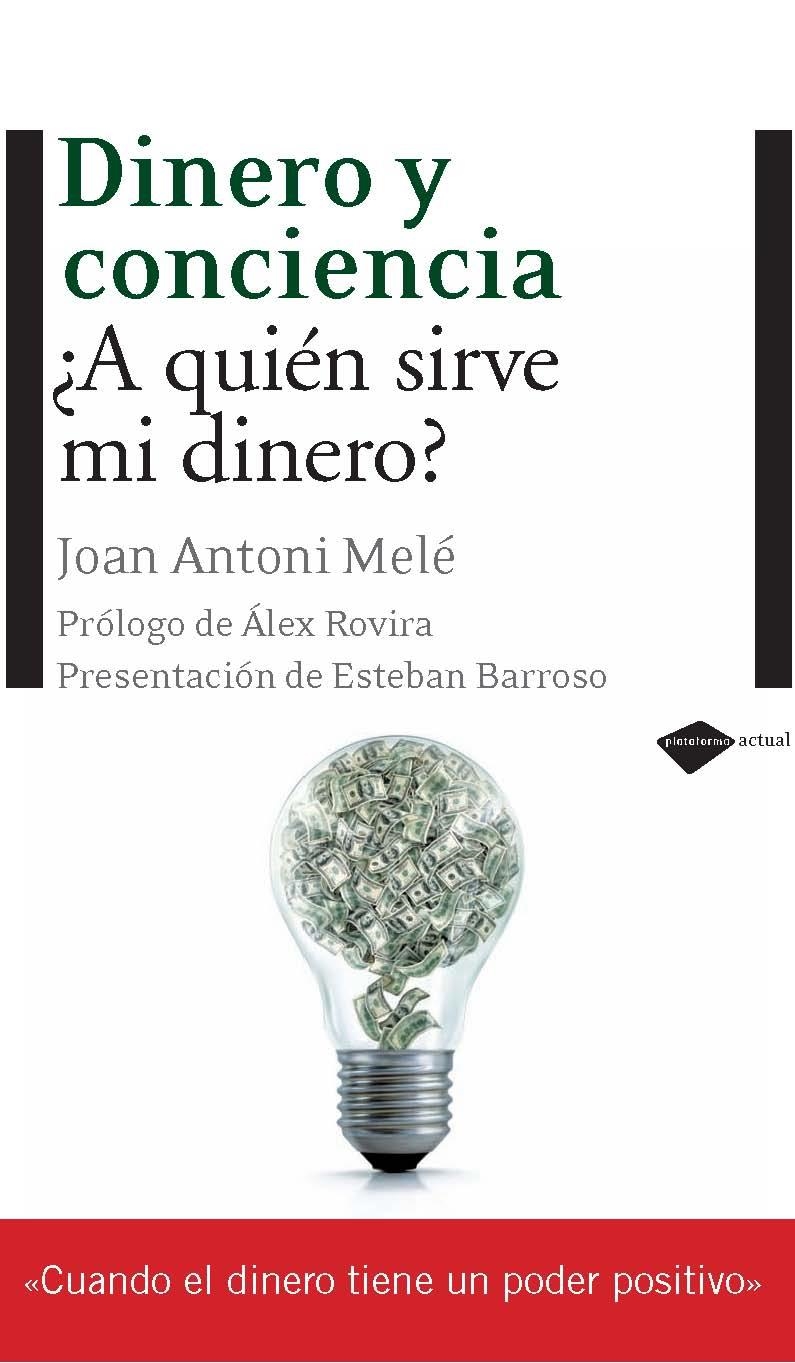 DINERO Y CONCIENCIA | 9788496981690 | MELE, JOAN ANTONI | Llibreria La Gralla | Llibreria online de Granollers