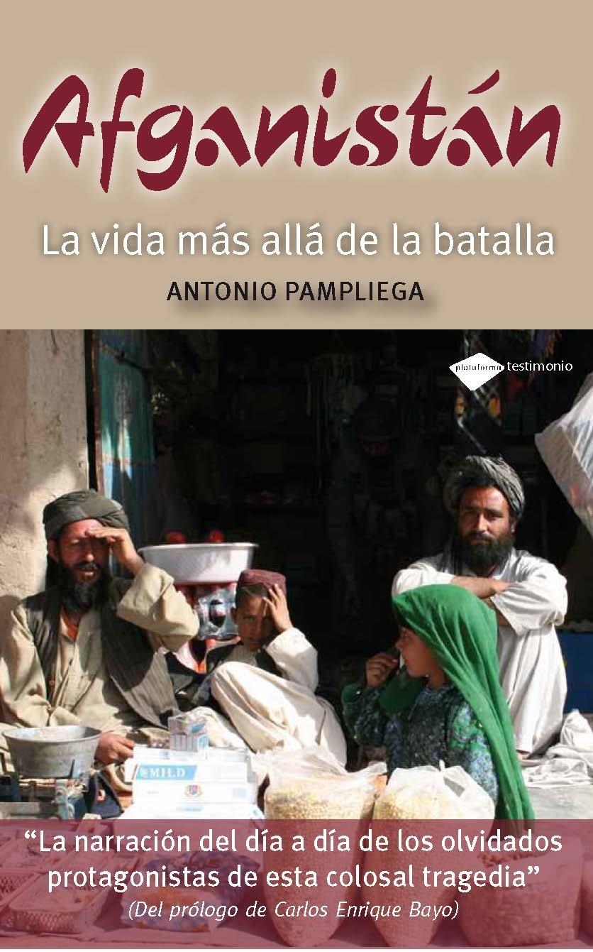 AFGANISTAN. LA VIDA MAS ALLA DE LA BATALLA | 9788415115021 | PAMPLIEGA, ANTONIO | Llibreria La Gralla | Llibreria online de Granollers