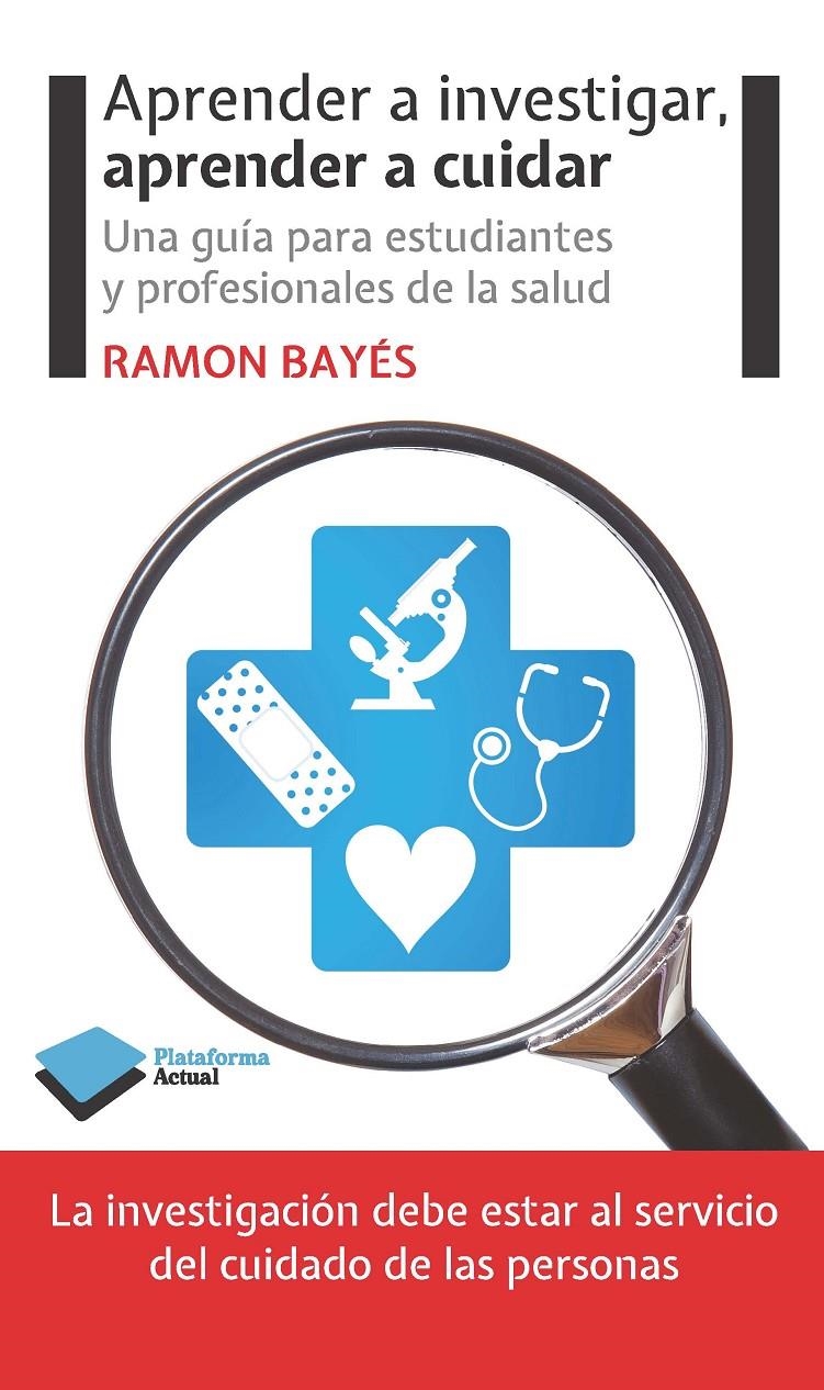 APRENDER A INVESTIGAR, APRENDER A CUIDAR | 9788415577676 | BAYÉS, RAMON | Llibreria La Gralla | Llibreria online de Granollers