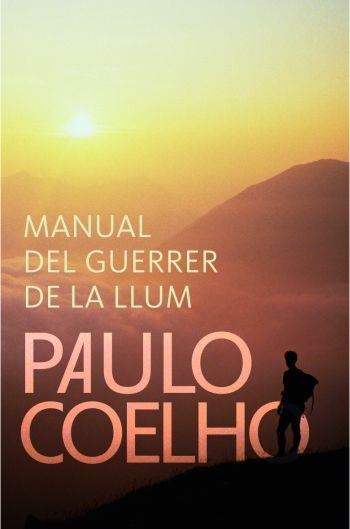 MANUAL DEL GUERRER DE LA LLUM (BIBLIOTECA PAULO COELHO) | 9788484376996 | COELHO, PABLO | Llibreria La Gralla | Llibreria online de Granollers