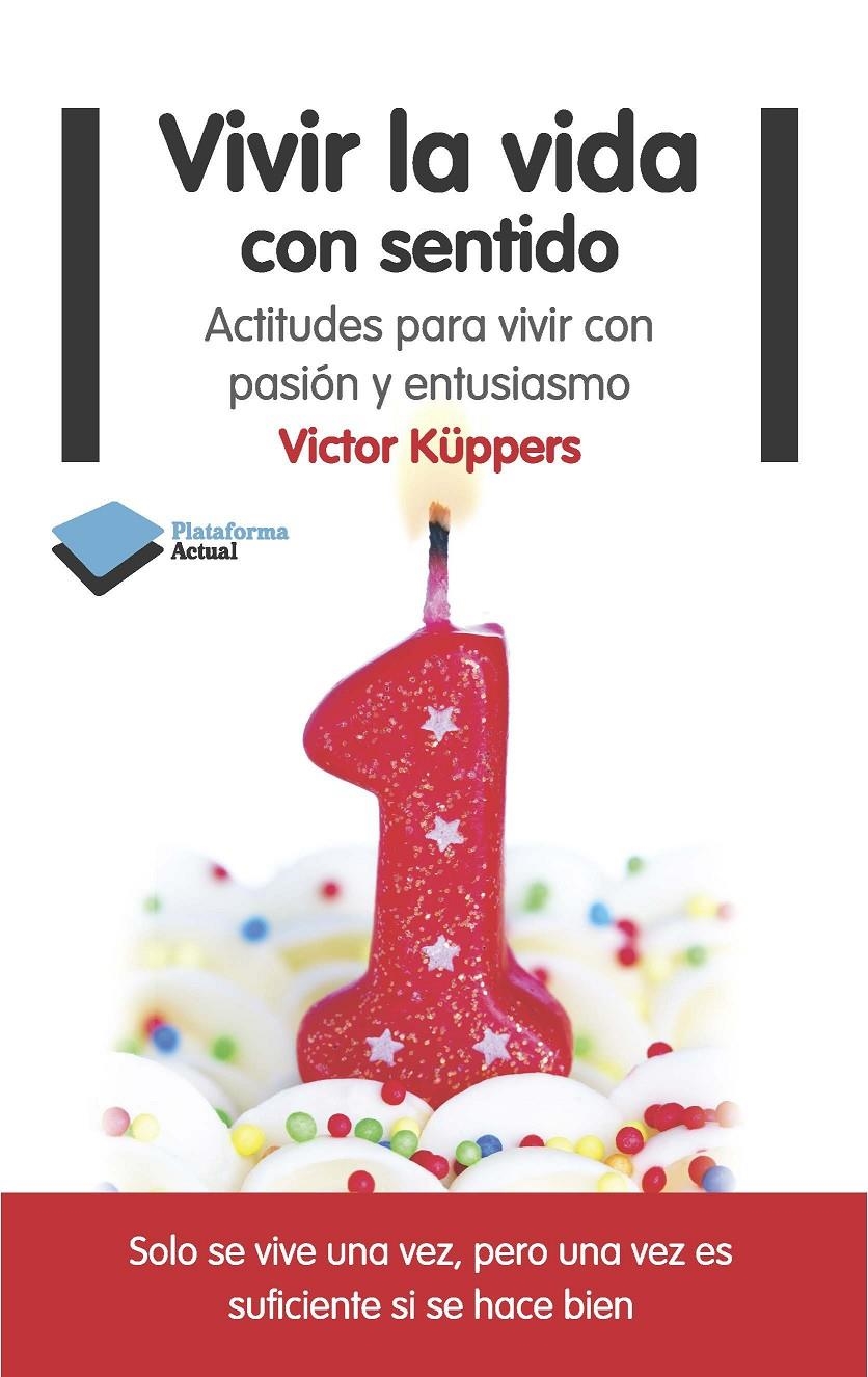 VIVIR LA VIDA CON SENTIDO | 9788415577553 | KÜPPERS, VICTOR | Llibreria La Gralla | Llibreria online de Granollers