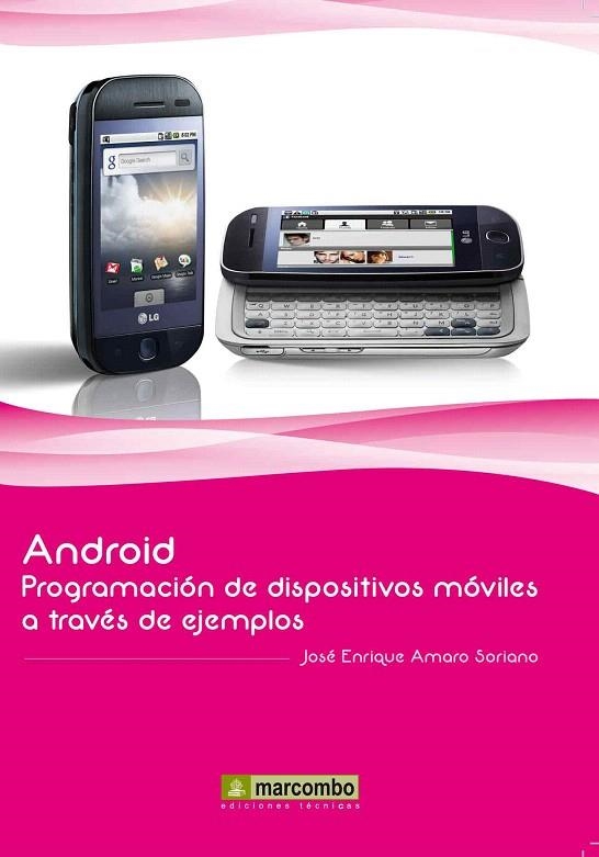 ANDROID.PROGRAMACIÓN DISPOSITIVOS MÓVILES A TRAVÉS DE EJEMPLOS | 9788426717672 | AMARO, JOSÉ ENRIQUE | Llibreria La Gralla | Librería online de Granollers