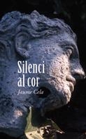 SILENCI AL COR | 9788424641375 | CELA I OLLÉ, JAUME | Llibreria La Gralla | Llibreria online de Granollers