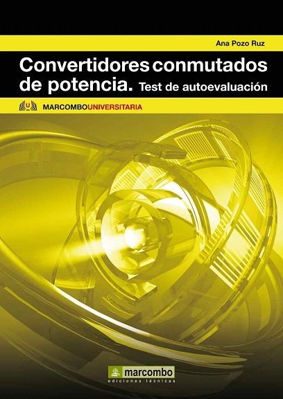 CONVERTIDORES CONMUTADOS DE POTENCIA. TEST DE AUTOEVALUACIÓN | 9788426717658 | POZO RUZ, ANA | Llibreria La Gralla | Llibreria online de Granollers
