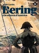 BERING. A LA RECERCA D'AMÈRICA | 9788483431764 | CORTÉS, JORDI | Llibreria La Gralla | Llibreria online de Granollers