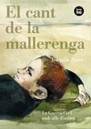 CANT DE LA MALLERENGA, EL. LA GUERRA CIVIL AMB ULLS D'INFANT (BAMBU VISCUT) | 9788483431597 | PASTOR, JOAQUIM | Llibreria La Gralla | Llibreria online de Granollers