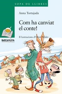 COM HA CANVIAT EL CONTE! (SOPA DE LLIBRES,145 VERDA) | 9788448920791 | TORTAJADA, ANNA | Llibreria La Gralla | Librería online de Granollers