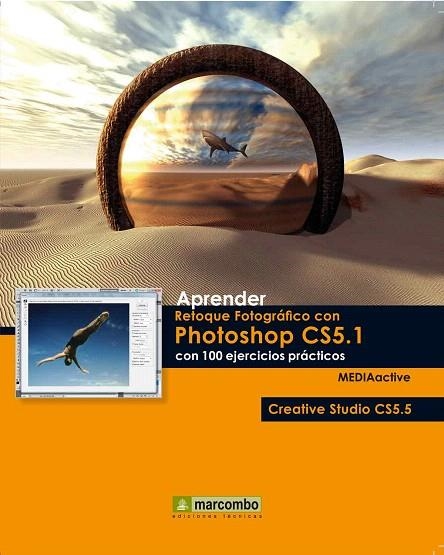 APRENDER RETOQUE FOTOGRÁFICO CON PHOTOSHOP CS5.1 CON 100 EJERCICIOS PRÁCTICOS | 9788426717535 | MEDIAACTIVE | Llibreria La Gralla | Llibreria online de Granollers