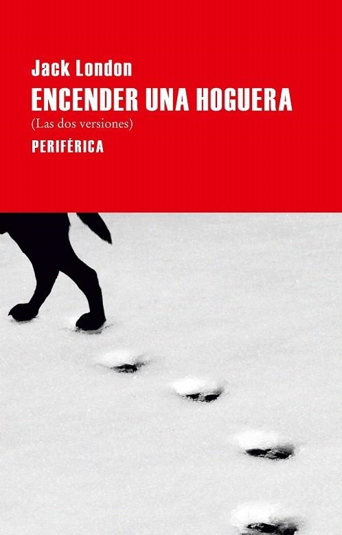 ENCENDER UNA HOGUERA (LARGO RECORRIDO,47) | 9788492865765 | LONDON, JACK | Llibreria La Gralla | Llibreria online de Granollers