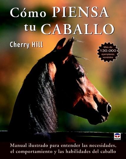 CÓMO PIENSA TU CABALLO | 9788479029302 | HILL, CHERRY | Llibreria La Gralla | Llibreria online de Granollers