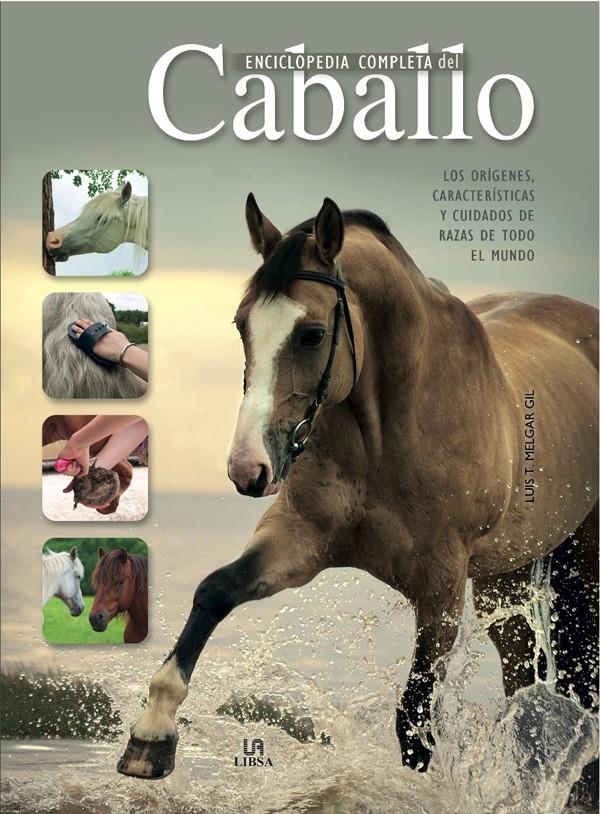 ENCICLOPEDIA COMPLETA DEL CABALLO | 9788466224802 | MELGAR GIL, LUIS T. | Llibreria La Gralla | Llibreria online de Granollers