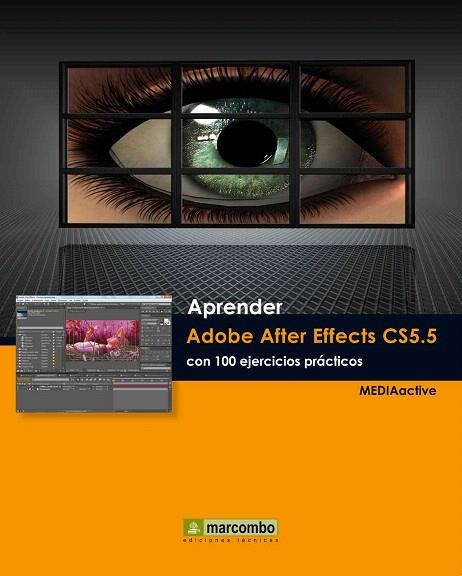 APRENDER ADOBE AFTER EFFECTS CS5.5 CON 100 EJERCICIOS PRÁCTICOS | 9788426717733 | MEDIAACTIVE | Llibreria La Gralla | Librería online de Granollers