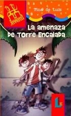 AMENAZA DE TORRE ENCALADA, LA (LABERINTO JUVENIL) | 9788484830030 | DE LUIS, TINA | Llibreria La Gralla | Llibreria online de Granollers