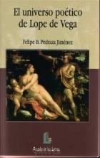 UNIVERSO POETICO DE LOPE DE VEGA, EL | 9788484830658 | PEDRAZA JIMENEZ, FELIPE B. | Llibreria La Gralla | Librería online de Granollers