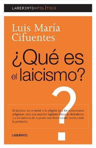 QUE ES EL LAICISMO? | 9788484832102 | CIFUENTES, LUIS MARIA | Llibreria La Gralla | Llibreria online de Granollers