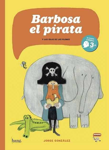 BARBOSA EL PIRATA. Y LAS ISLAS DE LAS PLUMAS | 9788415051558 | GONZÁLEZ, JORGE | Llibreria La Gralla | Librería online de Granollers