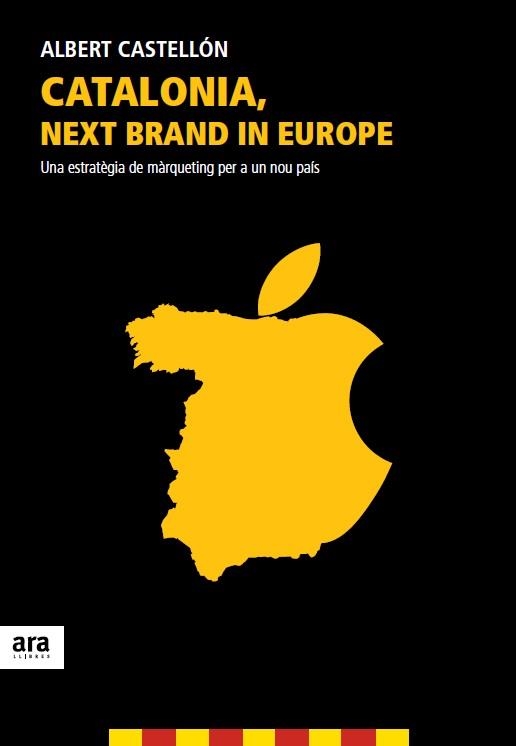 CATALONIA NEXT BRAND IN EUROPE | 9788415642350 | CASTELLÓN CLARAMUNT, ALBERT | Llibreria La Gralla | Llibreria online de Granollers