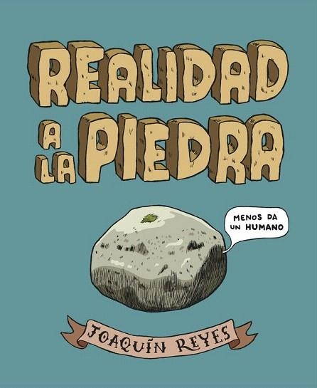 REALIDAD A LA PIEDRA | 9788439727781 | REYES ,JOAQUIN | Llibreria La Gralla | Llibreria online de Granollers