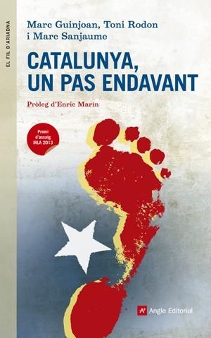 CATALUNYA UN PAS ENDAVANT | 9788415695387 | GUINJOAN CESENA, MARC; RODON CASARRAMONA, TONI; SANJAUME CALVET, MARC | Llibreria La Gralla | Llibreria online de Granollers