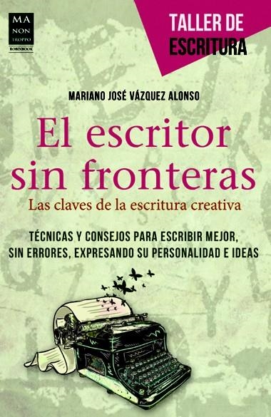 ESCRITOR SIN FRONTERAS, EL | 9788415256441 | VÁZQUEZ ALONSO, MARIANO | Llibreria La Gralla | Llibreria online de Granollers