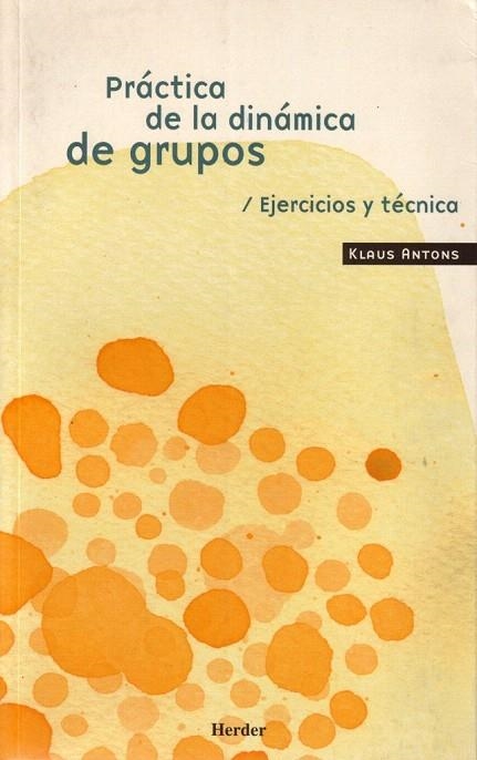 PRACTICA DE LA DINAMICA DE GRUPOS | 9788425407291 | ANTONS, KLAUS | Llibreria La Gralla | Llibreria online de Granollers