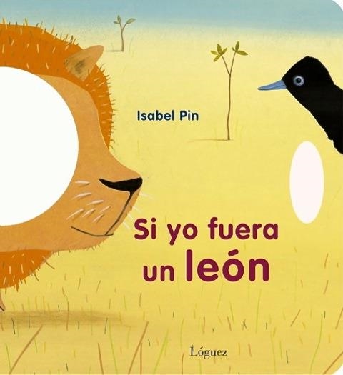 SI YO FUERA UN LEON | 9788496646902 | PIN, ISABEL | Llibreria La Gralla | Llibreria online de Granollers