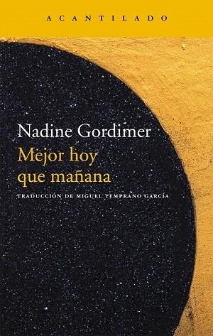 MEJOR HOY QUE MAÑANA | 9788415689782 | GORDIMER, NADINE | Llibreria La Gralla | Llibreria online de Granollers