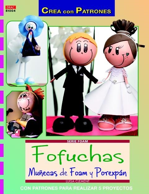 FOFUCHAS MUÑECAS DE FOAM Y POREXPAN | 9788498743340 | CLEMENT, LUISA | Llibreria La Gralla | Llibreria online de Granollers