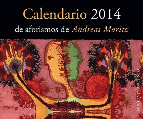 CALENDARIO 2014 DE AFORISMOS DE ANDREAS MORITZ | 9788497779739 | MORITZ, ANDREAS | Llibreria La Gralla | Llibreria online de Granollers