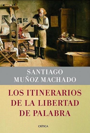 ITINERARIOS DE LA LIBERTAD DE PALABRA, LOS | 9788498925913 | MUÑOZ MACHADO, SANTIAGO | Llibreria La Gralla | Librería online de Granollers